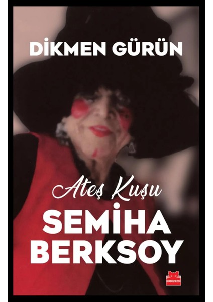 Ateş Kuşu Semiha Berksoy - Dikmen Gürün