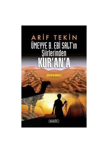 Ümeyye B. Ebi Salt'ın Şiirlerinden Kur'an'a - Arif Tekin