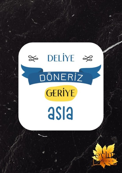 Deliye Döneriz Geriye Asla Baskılı Eğlenceli Özel Tasarım Baskılı Mdf Kare Bardak Altlığı