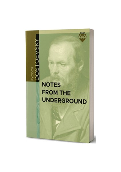 Notes From The Underground - Fyodor Dostoyevski