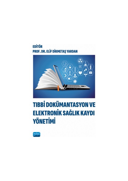 Tıbbi Dokümantasyon ve Elektronik Sağlık Kaydı Yönetimi - Elif Dikmetaş Yardan