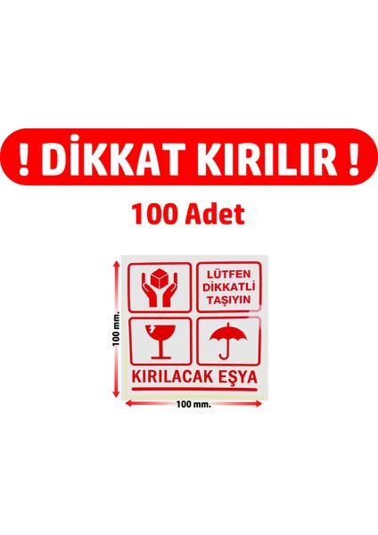 Dikkat Kırılır. Fragile. Uyarı Etiketi Dikkat Kırılacak Eşya 100 ADET-100MM.X100MM.