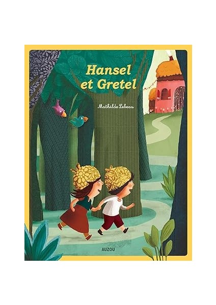Hansel Et Gretel - Mathilde Lebeau