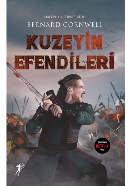 Kuzeyin Efendileri - Bernard Cornwell