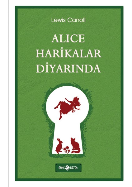 Alice Harikalar Diyarında - Lewis Carroll
