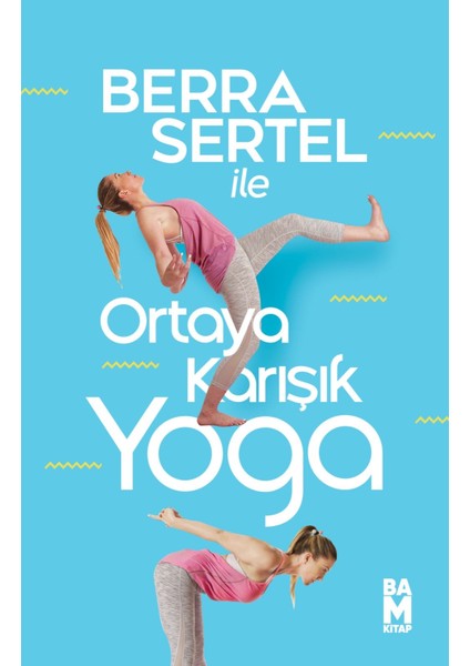 Ortaya Karışık Yoga - Berra Sertel