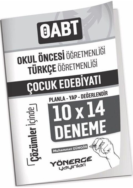 Öabt Okul Öncesi Türkçe Öğretmenliği Çocuk Edebiyatı 10X14 Deneme Çözümlü Yönerge Yayınları