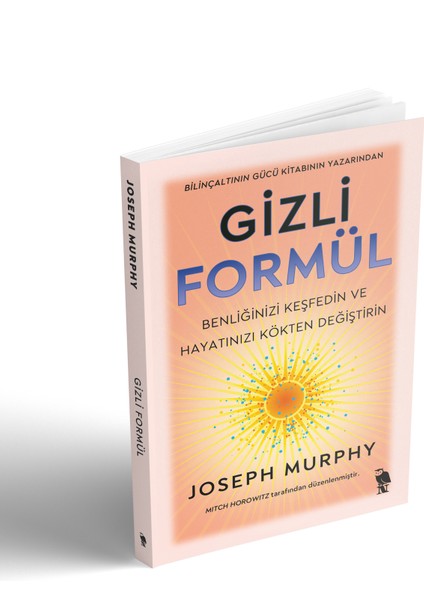 Gizli Formül - Benliğinizi Keşfedin ve Hayatınızı Kökten Değiştirin - Joseph Murphy