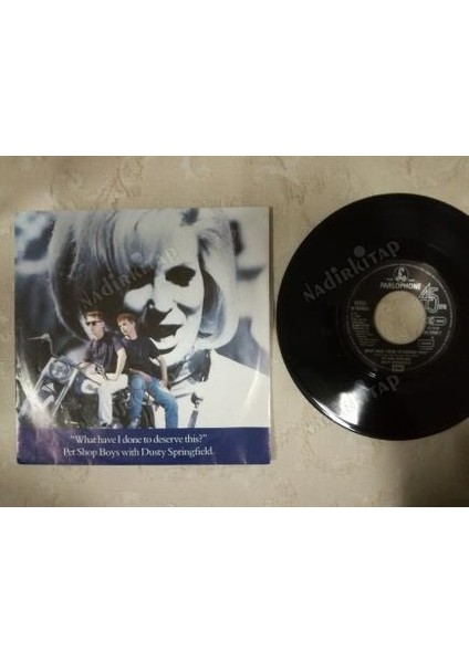 Pet Shop Boys / Dusty Sprıngfıeld - What Have I Done To Deserve THIS-1987 Almanya Basım 45 Lik Plak
