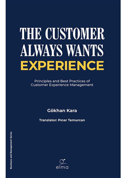 The Customer Always Wants Experience - Gökhan Kara