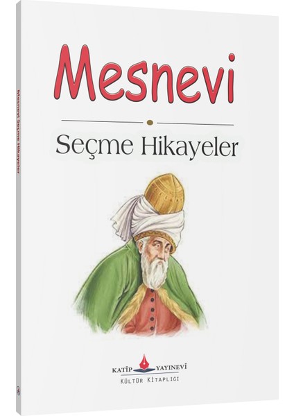 Mesnevi Seçme Hikayeler - Mevlana Celaleddin Rumi
