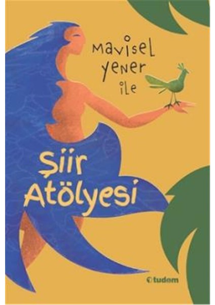 Mavisel Yener ile Şiir Atölyesi - Mavisel Yener
