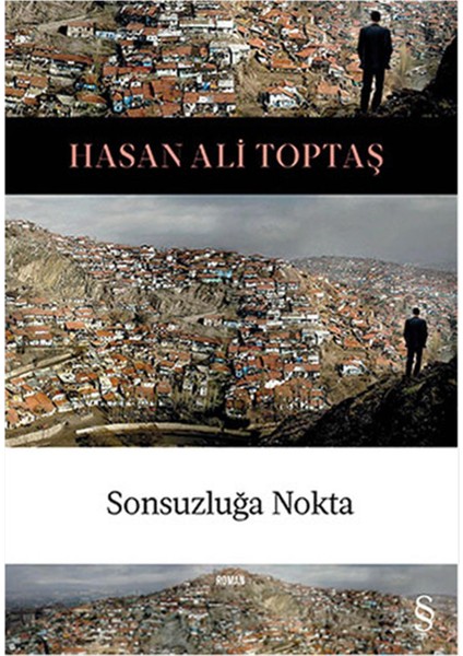 Sonsuzluğa Nokta - Hasan Ali Toptaş