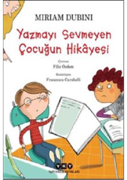 Yazmayı Sevmeyen Çocuğun Hikayesi