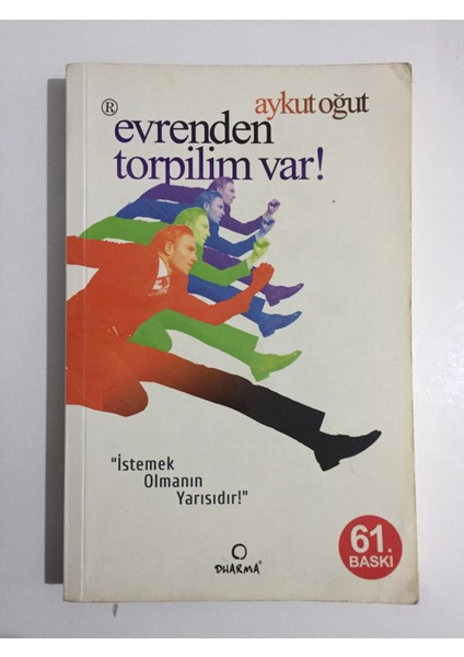 Evrenden Torpilim Var Istemek Olmanın Yarısıdır - Aykut Oğut