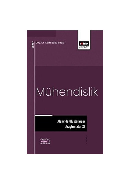 Mühendislik Alanında Uluslararası Araştırmalar Xı
