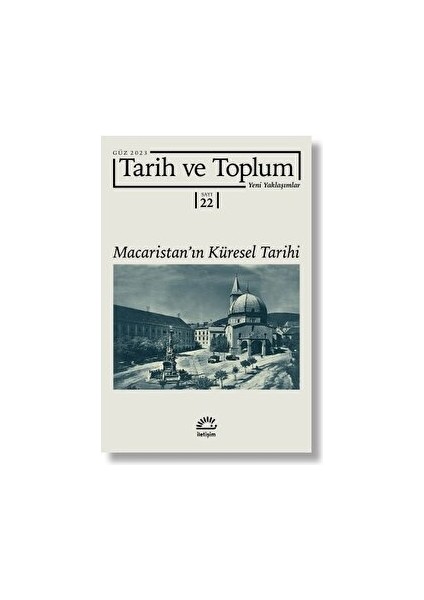 Tarih ve Toplum Yeni Yaklaşımlar Sayı 22