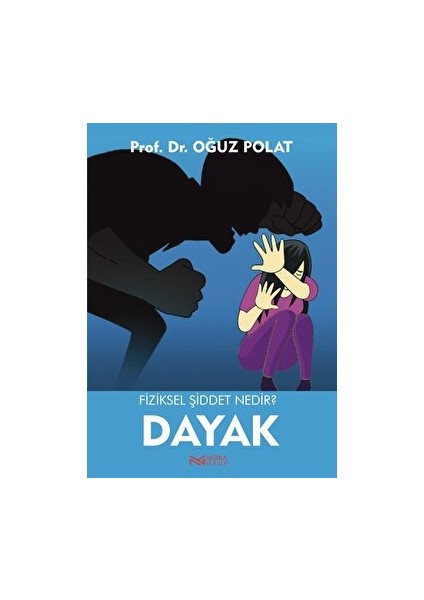 Fiziksel Şiddet Nedir? - Dayak