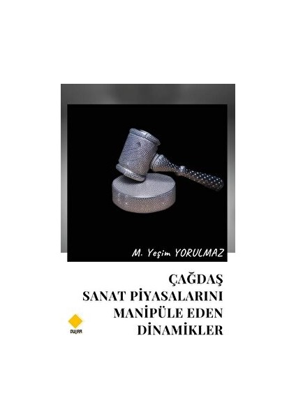 Çağdaş Sanat Piyasalarını Manipüle Eden Dinamikler