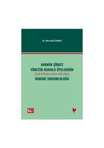 Anonim Şirket Yönetim Kurulu Üyelerinin Cezai Sorumlulukla Bağlantılıhukuki Sorumluluğu