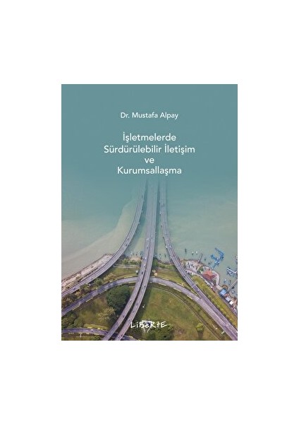 Işletmelerde Sürdürülebilir Iletişim ve Kurumsallaşma