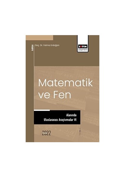 Matematik ve Fen Alanında Uluslararası Araştırmalar Vı