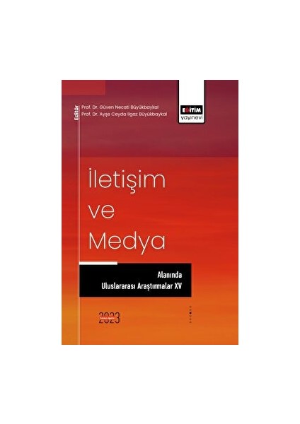Iletişim ve Medya Alanında Uluslararası Araştırmalar Xv