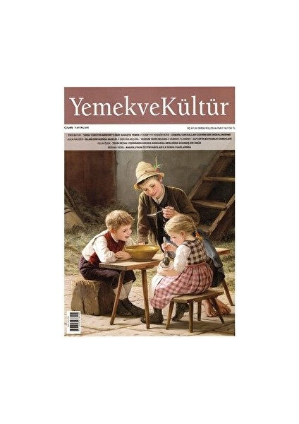 Yemek ve Kültür Üç Aylık Dergi Sayı: 74 - Kış 2024