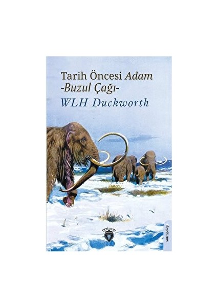 Tarih Öncesi Adam - Buzul Çağı -