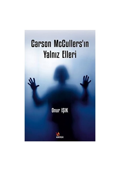 Carson Mccullers’ın Yalnız Elleri