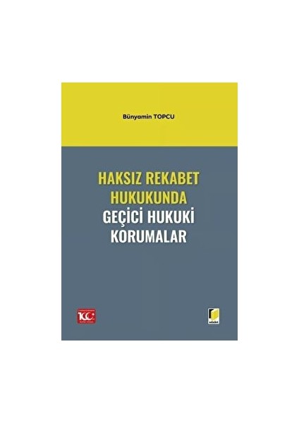 Haksız Rekabet Hukukunda Geçici Hukuki Korumalar