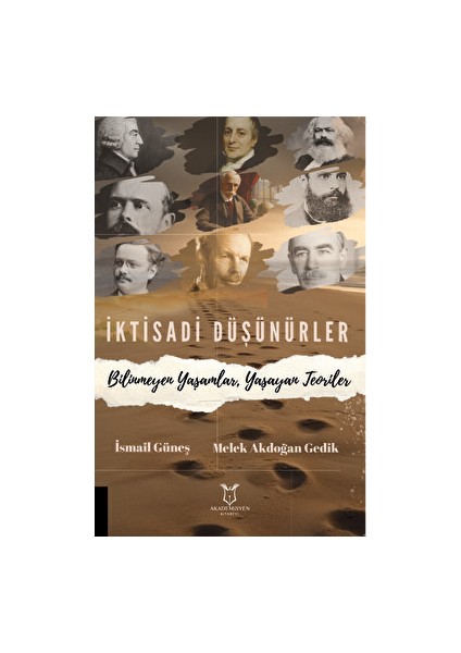 Iktisadi Düşünürler Bilinmeyen Yaşamlar, Yaşayan Teoriler