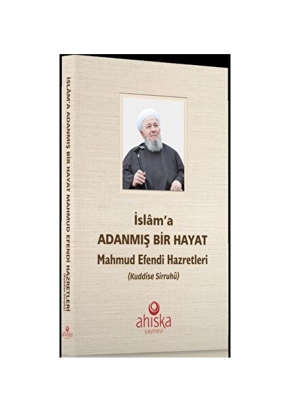 Islam'a Adanmış Bir Hayat