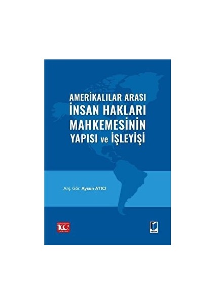 Amerikalılar Arası Insan Hakları Mahkemesinin Yapısı ve Işleyişi