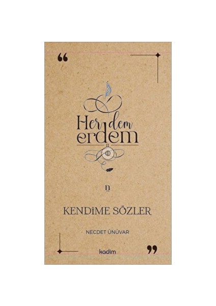 Her Dem Erdem- Kendime Sözler