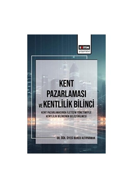 Kent Pazarlaması ve Kent Bilinci