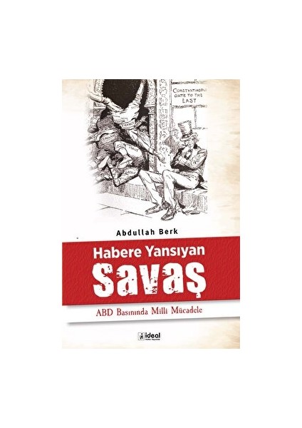 Habere Yansıyan Savaş - Abd Basınında Milli Mücadele