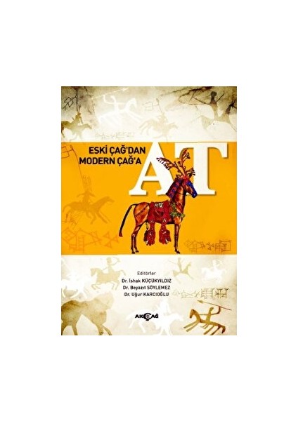 Eski Çağ’dan Modern Çağ’a At