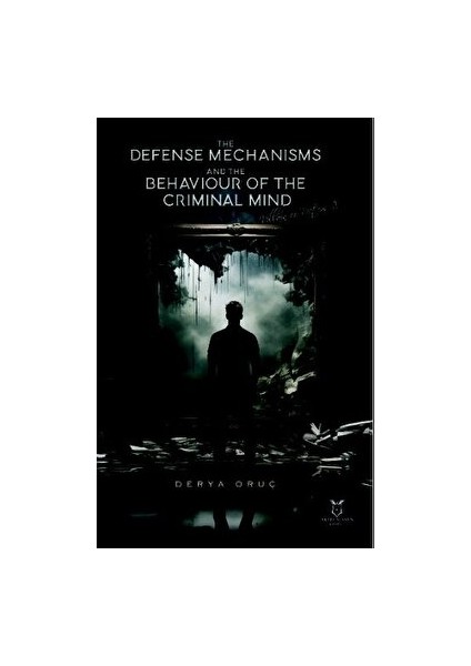 The Defense Mechanisms And The Behaviour Of The Criminal Mind