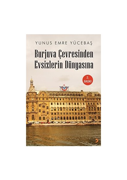 Burjuva Çevresinden Evsizlerin Dünyasına