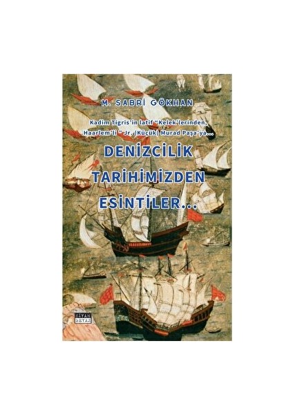 Denizcilik Tarihimizden Esintiler