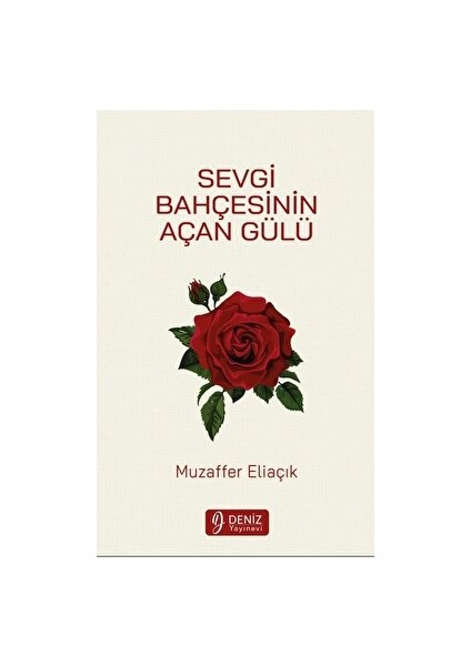 Sevgi Bahçesinin Açan Gülü