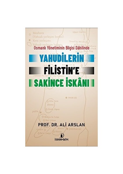 Osmanlı Yönetiminin Bilgisi Dahilinde Yahudilerin Filistin’e Sakince Iskanı