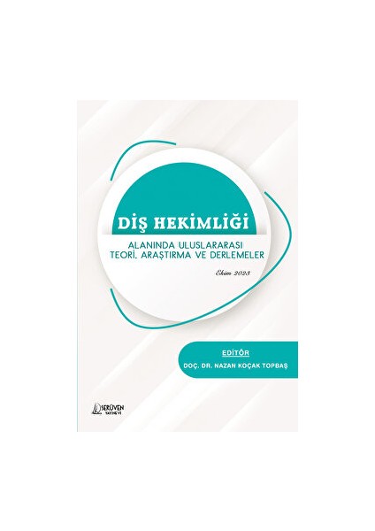 Diş Hekimliği Alanında Uluslararası Teori, Araştırma ve Derlemeler