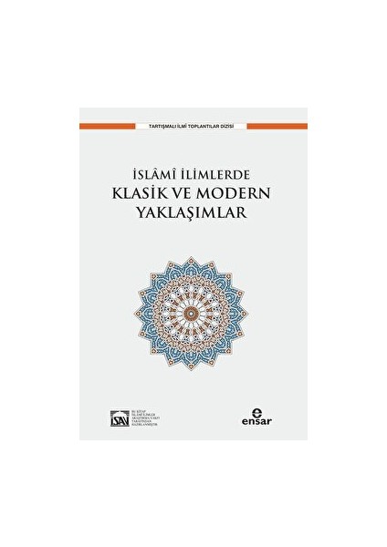 Islami Ilimlerde Klasik ve Modern Yaklaşımlar