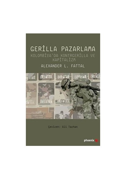 Gerilla Pazarlama - Kolombiya'da Kontrgerilla ve Kapitalizm