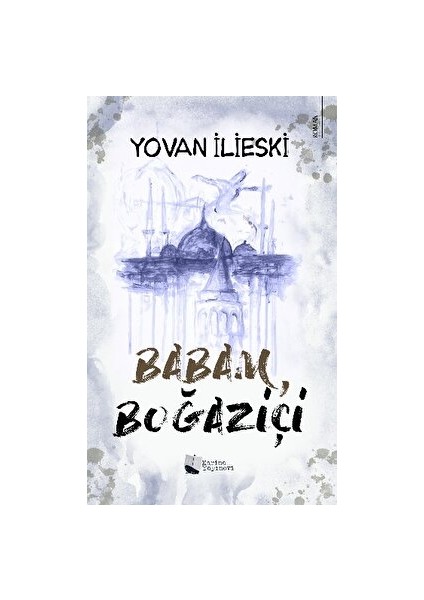 Babam, Boğaziçi