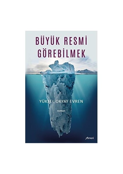 Büyük Resmi Görebilmek