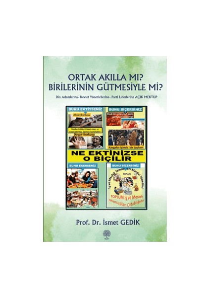 Ortak Akılla Mı? Birilerinin Gütmesiyle Mi?