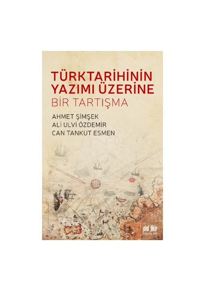 Türk Tarihinin Yazımı Üzerine Bir Tartışma